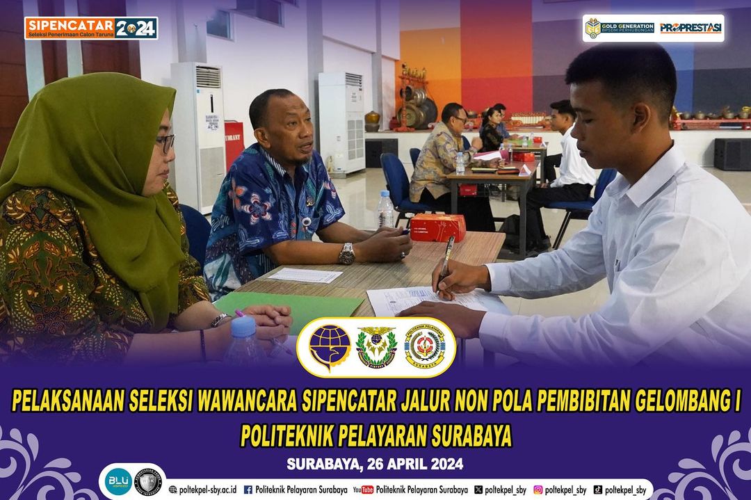 Seleksi Wawancara Sipencatar Jalur Non Polbit Poltekpel Surabaya Gelombang 1 Tahun 2024